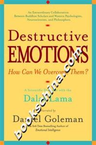 DestructiveEMOTIONSHowCanWeOvercomeThem? DestructiveEMOTIONSHowCanWeOvercomeThem?